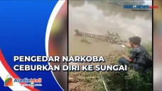 Pengedar Narkoba Ceburkan...