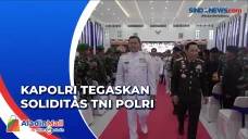 Kapolri Tegaskan Soliditas...