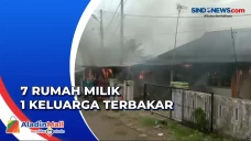 Tujuh Rumah Terbakar,...