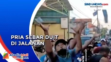 Heboh Pria Sebar Duit...