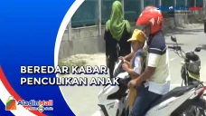 Marak Kabar Penculikan...