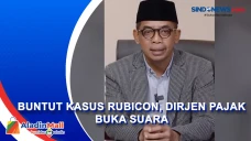 Buntut Kasus Rubicon,...