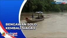 Bengawan Solo Siaga...