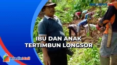 Ibu dan Anak Tertimbun...