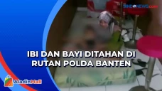 Beredar Video Ibu Ditahan...
