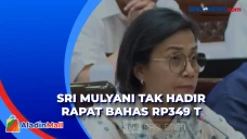 Sri Mulyani Tak Hadir...