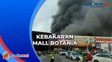Kebakaran di Mall Botania...