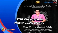 Istri Wakapolri Meninggal...