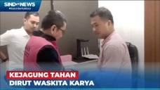 Kejagung Tahan Dirut...