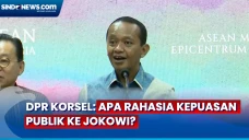 Bahlil Lahadalia: DPR...