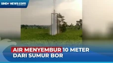 Viral! Sumur Bor Keluarkan...