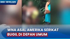 Bikin Ulah! WNA Asal...