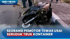 Pemotor Tewas Usai Seruduk...