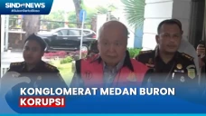 Sempat Buron, Konglomerat...