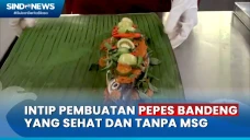 Nikmatnya Pepes Bandeng...