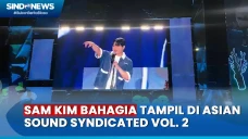 Sam Kim Bahagia Tampil...