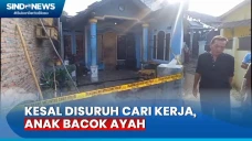 Anak Bacok Ayahnya di...