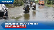 Banjir Rendam 8 Desa,...