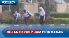 Hujan Deras 2 Jam Picu...