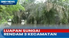 Luapan Sungai Kampar...
