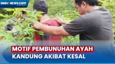 Motif Pembunuhan Ayah...