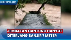 Diterjang Banjir 7 Meter...
