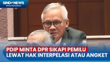 Fraksi PDIP Minta DPR...