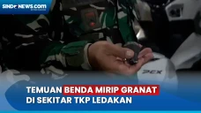 Benda Mirip Granat Ditemukan...