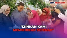 Anies akan Memikirkan...
