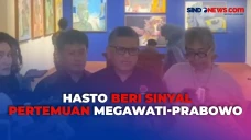 Hasto Beri Sinyal Pertemuan...