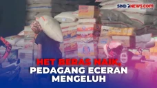 Kenaikan HET Beras Dikeluhkan...