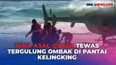 WNA Asal Qatar Tewas...
