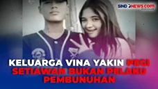 Keluarga Vina Yakin...