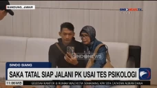 Saka Tatal Siap Hadapi...