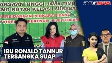 Ibu Ronald Tannur Beri...