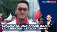 Suasana GBK Jelang Laga...