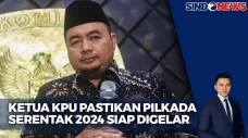 Ketua KPU Pastikan Pilkada...