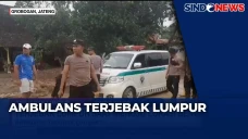 Ambulans Terjebak Lumpur...