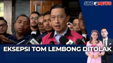 Eksepsi Tom Lembong...