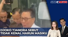 Ada Djoko Tjandra di...