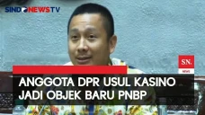 DPR RI Usulkan Kasino...