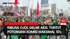 Ribuan Ojol Gelar Aksi,...