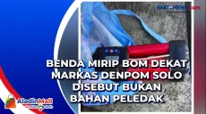 Benda Mirip Bom Dekat...