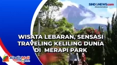 Wisata Lebaran, Sensasi...
