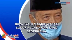 Buya Syafii Maarif Wafat,...