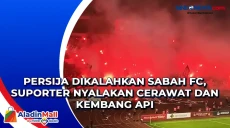 Persija Dikalahkan Sabah...