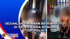 Sejumlah Tahanan Berswafoto...