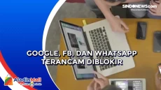 Google, Fb, dan WhatsApp...