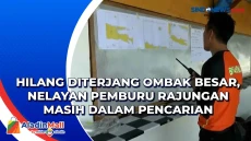 Hilang Diterjang Ombak...