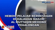Heboh, Pelajar Bermesraan...